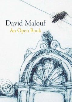 David Malouf's An Open Book is poetry to sit with