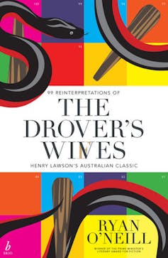 Inside the story: 99 versions of the same tale in The Drover's Wives