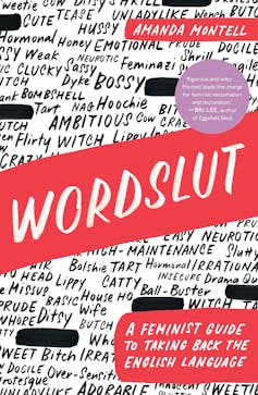 Wordslut: a new book aims to 'verbally smash the patriarchy', but its argument is imprecise