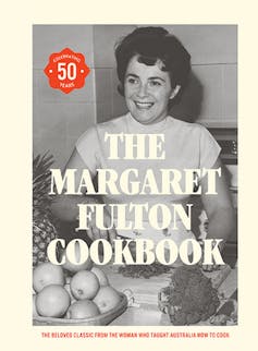 Vale Margaret Fulton: a role model for generations of Australian food writers