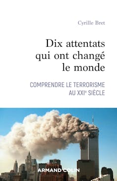 Couverture du livre « Dix attentats qui ont changé le monde »