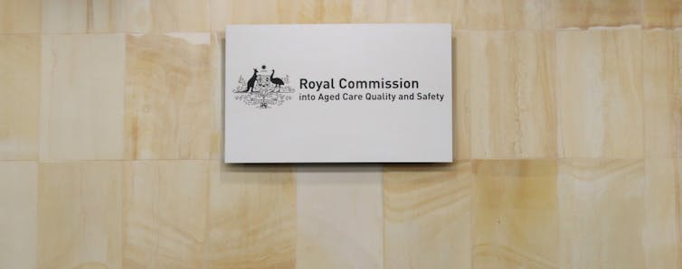 A sign saying the Royal Commission into Aged Care Quality and Safety