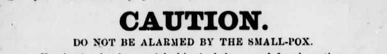 Text reading 'CAUTION. Do not be alarmed by the small-pox'