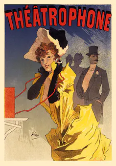 Colour poster of a woman in an evening gown listening to Le Théâtrophone on headphones while a man in top hat and tails waits in the background.