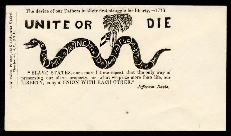 Text on this Civil War-era envelope is from Jefferson Davis: 'Slave states, once more let me repeat, that the only way of preserving our slave property, or what we prize more than life, our Liberty, is by a union with each other.'