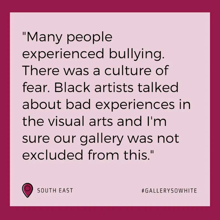 Black text on pink background reads: ‘Many people experienced bullying. There was a culture of fear. Black artists talked about bad experiences in the visual arts and I'm sure our gallery was not excluded from this’