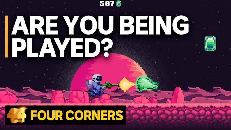 The Four Corner’s program asks, ‘are you being played?’ Image via via ABC 4 Corners program