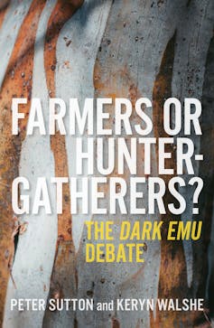 Book review: Farmers or Hunter-gatherers? The Dark Emu Debate rigorously critiques Bruce Pascoe's argument