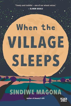 A book cover showing the title 'When the Village Sleeps' inside an illustration of a giant moon, trees and lands in the foreground and the name of the author, Sindiwe Magona.