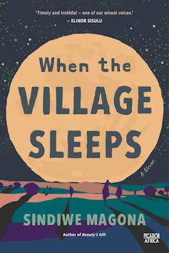 A book cover showing the title 'When the Village Sleeps' inside an illustration of a giant moon, trees and lands in the foreground and the name of the author, Sindiwe Magona.