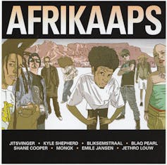 CD art from the musical Afrikaaps. Courtesy of Afrikaaps/Dylan Valley An album cover with the title 'Afrikaaps', an illustration of assorted cool looking young people with a mountain in the background.