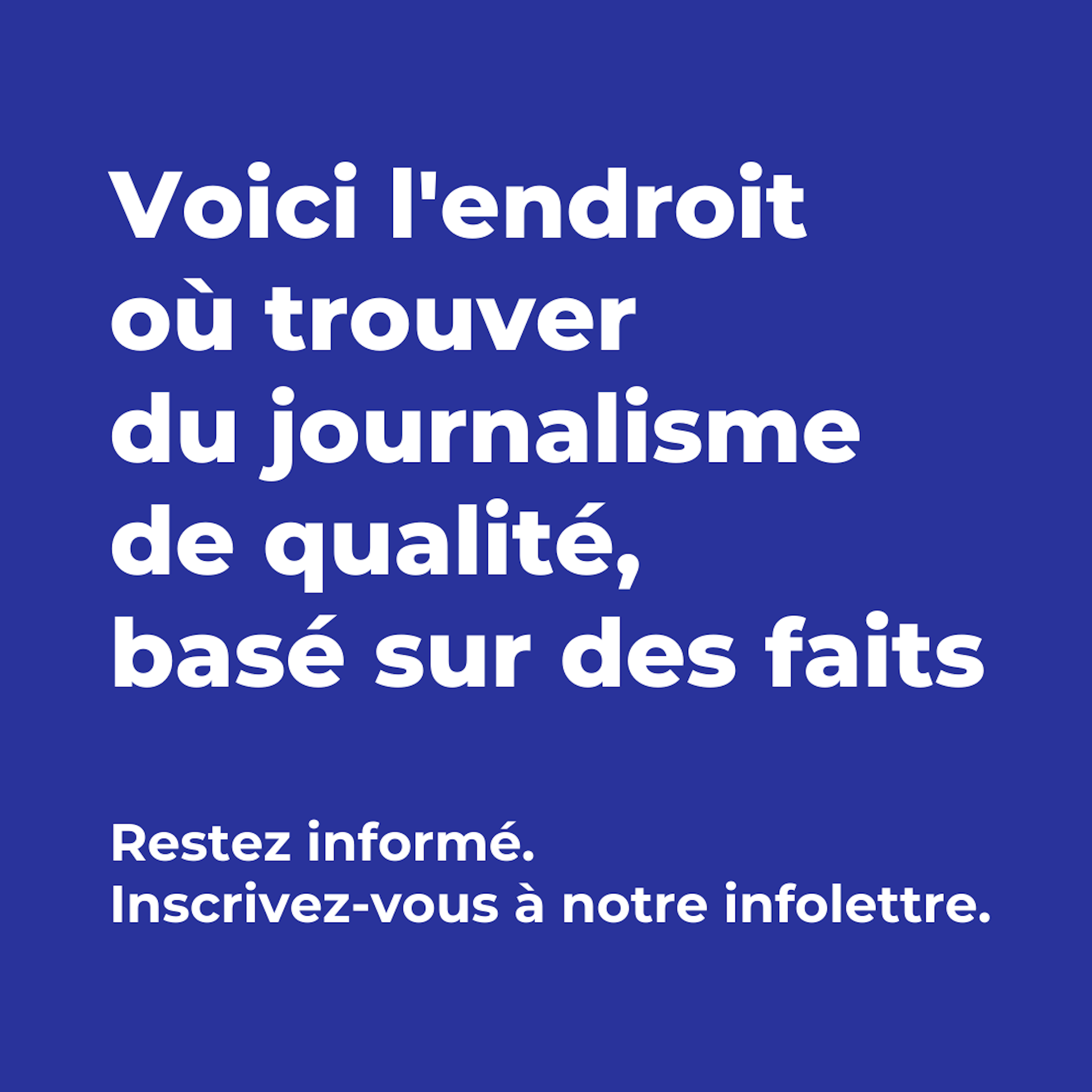 Pour en savoir plus sur ce qui se passe ici et ailleurs.