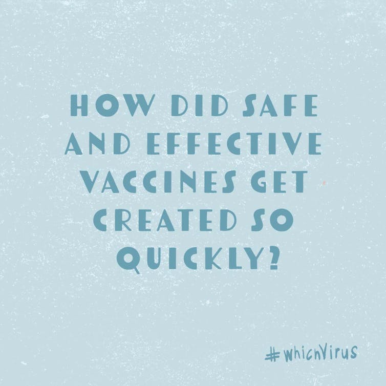 A blue square with the words, How did safe and effective vaccines get created so quickly?