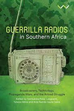 A book cover in green with the words 'Guerilla radios in Southern Africa' and an illustration of a portable radio against a background of camouflage fabric.