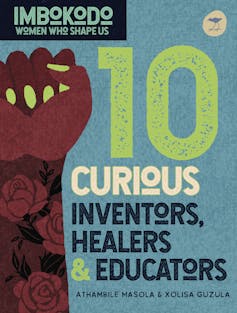 A blue and green book cover with an illustration of a woman's hand in a fist and the words '10 Curious Inventors, Healers & Educators'.