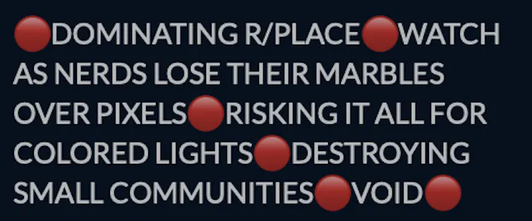 Text reads: Dominating r/place watch as nerds lose their marbles over pixels.