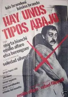 Cartel de la película _Hay unos tipos abajo_, de Rafael Filippelli y Emilio Alfaro.