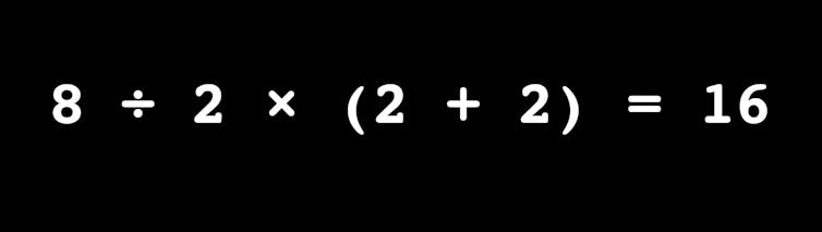 8 ÷ 2 × (2 + 2) =?