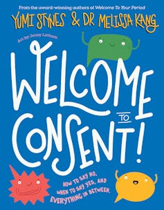 Front cover of Welcome To Consent by Yumi Styles and Melissa Kang.