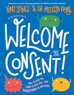 Front cover of Welcome To Consent by Yumi Styles and Melissa Kang.