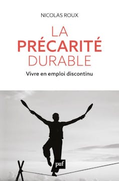 Couverture de l’ouvrage « La précarité durable », parution PUF, 2022.