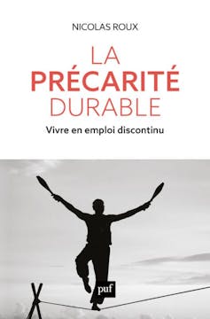 Couverture de l’ouvrage « La précarité durable », parution PUF, 2022.