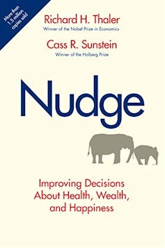 Nudge, by Richard Thaler and Cass Sunstein.