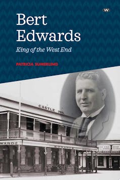 Book cover: Bert Edwards, King of the West End