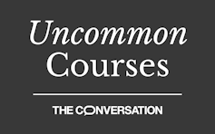 Text labeled: Unusual Courses, from The Conversation