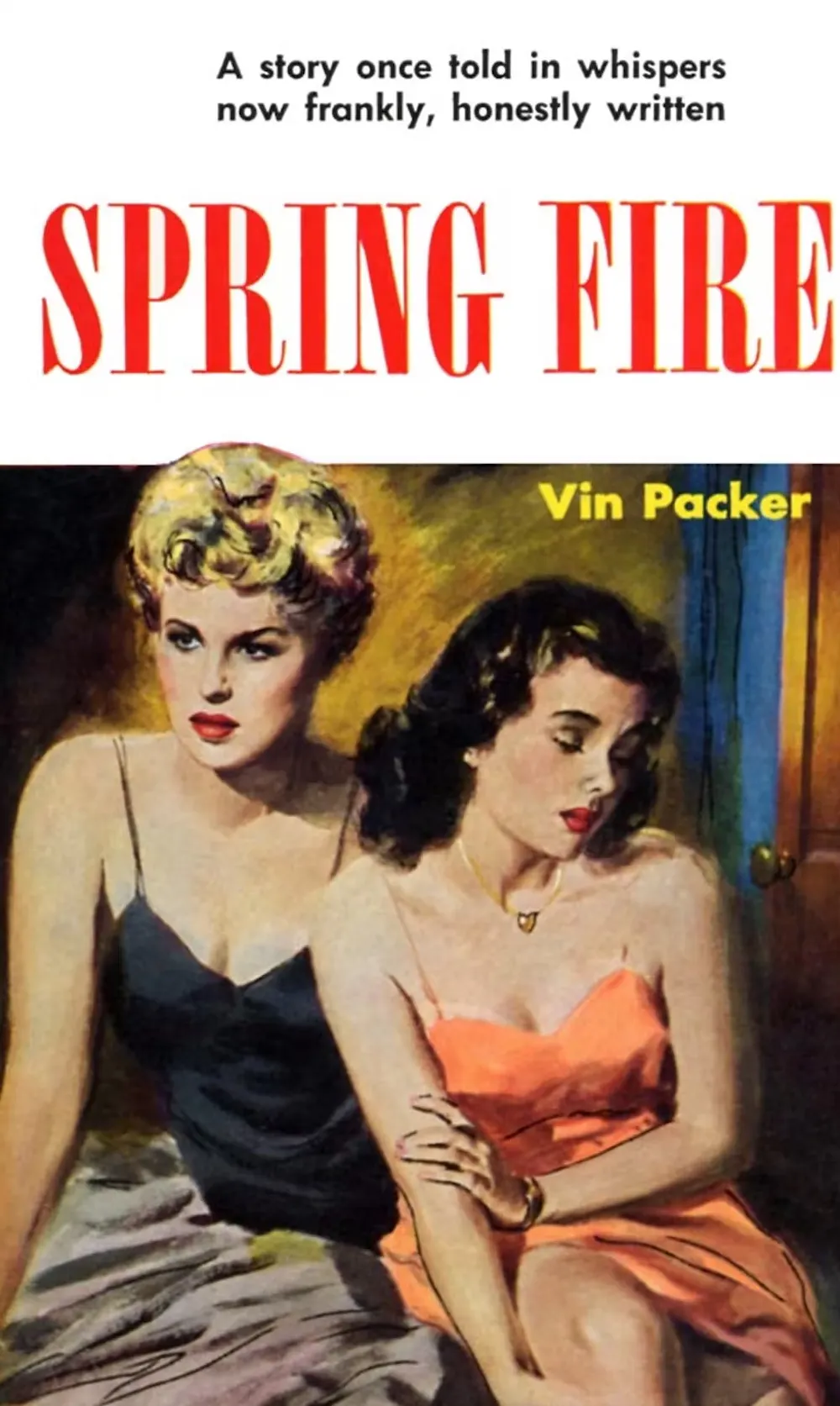Spring Fire Book Spring Fire, the first lesbian pulp fiction hit, satisfied censors with ...