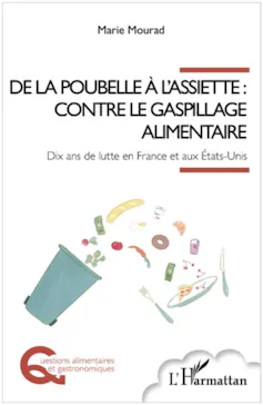 Couverture du livre « De la poubelle à l’assiette : contre la gaspillage alimentaire »