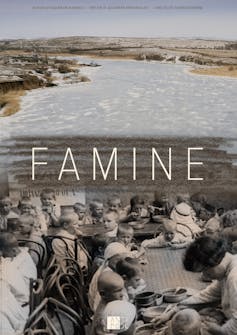 The poster for Famine showing black and white photo of children and wide open water.