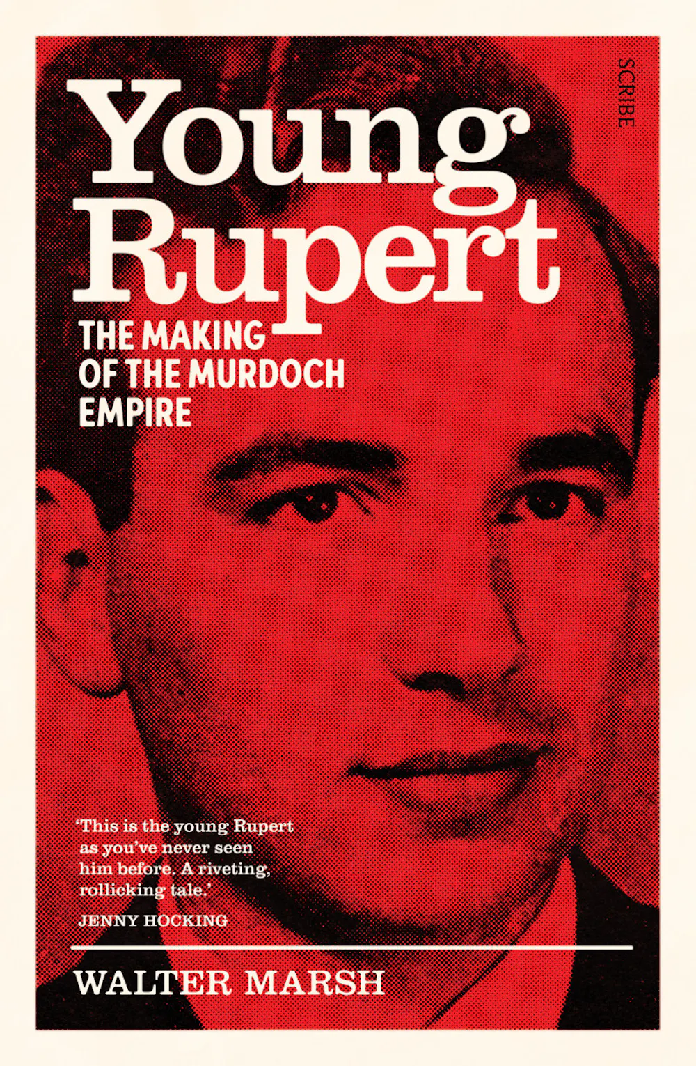 Stuart Case From the earliest years of his career, the young Rupert Murdoch ...