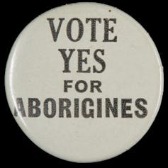 Badge reads: Vote Yes for Aborigines