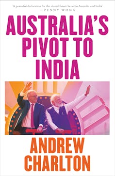 Closer relations between Australia and India have the potential to benefit both nations