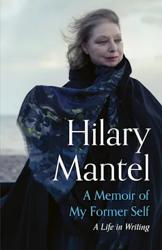 The cover of A Memoir of My Former Self with a photo of Mantel.