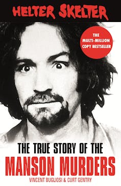 Helter Skelter is the bestselling true crime book of all time – but how true is it?