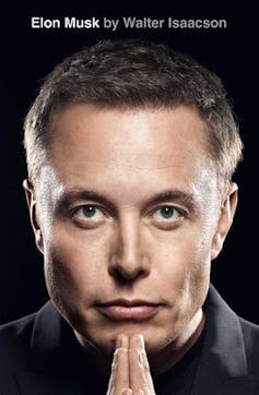 Grandiose visions and arrested development: a new biography considers the contradictory life of Elon Musk