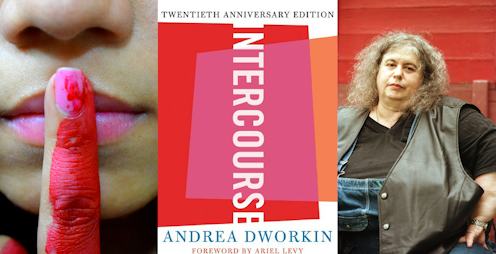 Andrea Dworkin's Intercourse: the raw, radical critique of male power resonating with Gen Z feminists today