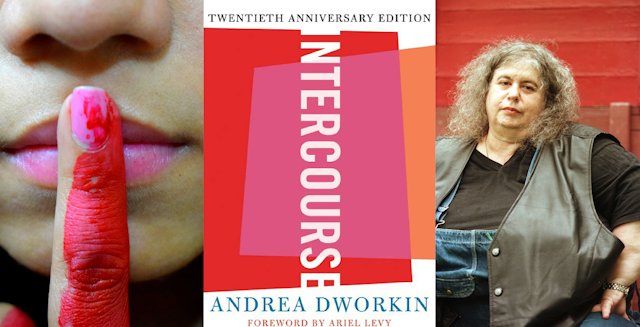 A woman with fingers to her lips (on left); the cover of Intercourse and a portrait of Andrea Dworkin.