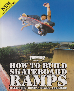 The cover of a book called How to Build Skateboard Ramps.