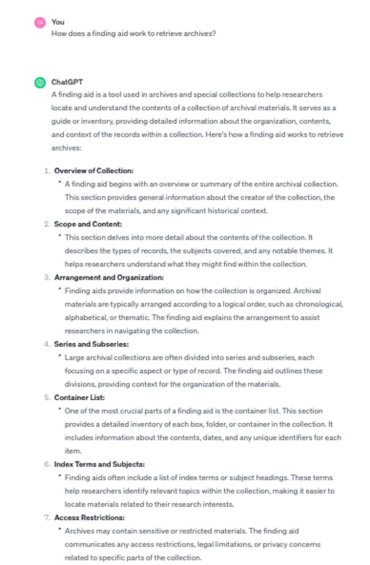 List of text responses to question 'how does a finding aid work to retrieve archives,' including naming overview of collection, scope and content, arrangement and organization, series and subseries, container list, index terms and subjects, access restrictions.