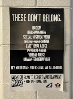 A poster that says 'These don't belong' with the following words crossed out: racism, discrimination, sexual mistreatment, sexual harassment, emotional abuse, physical abuse, verbal abuse, unwanted behaviour.'