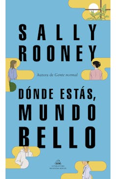 Portada de la última novela de Sally Rooney hasta el momento, _Dónde estás, mundo bello_.