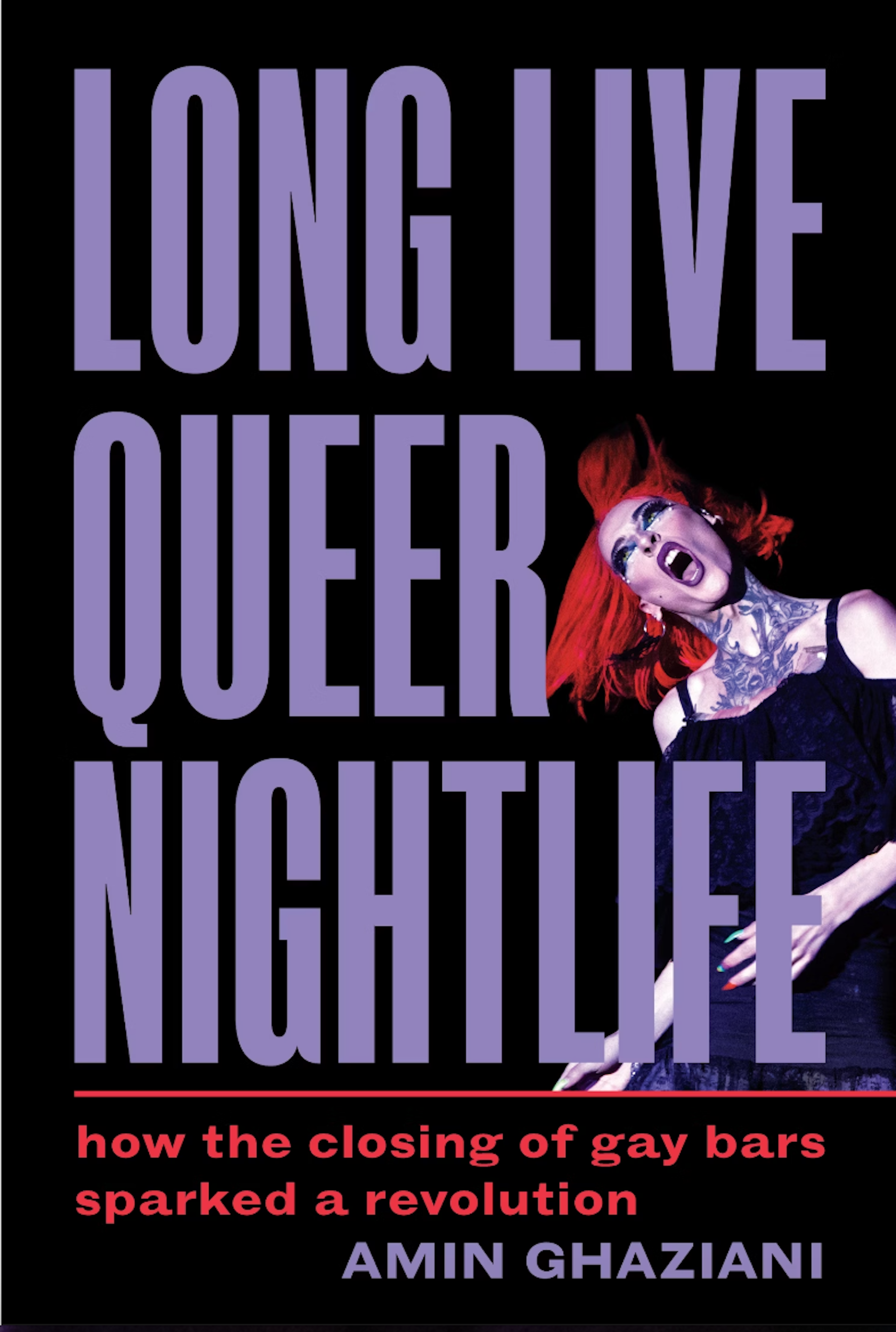 Cover of a book with a black background and purple title that says Long Live Queer Nightlife with a red-haired drag queen on the front.