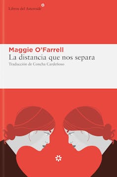 Portada de La distancia que nos separa, de Maggie O'Farrell.