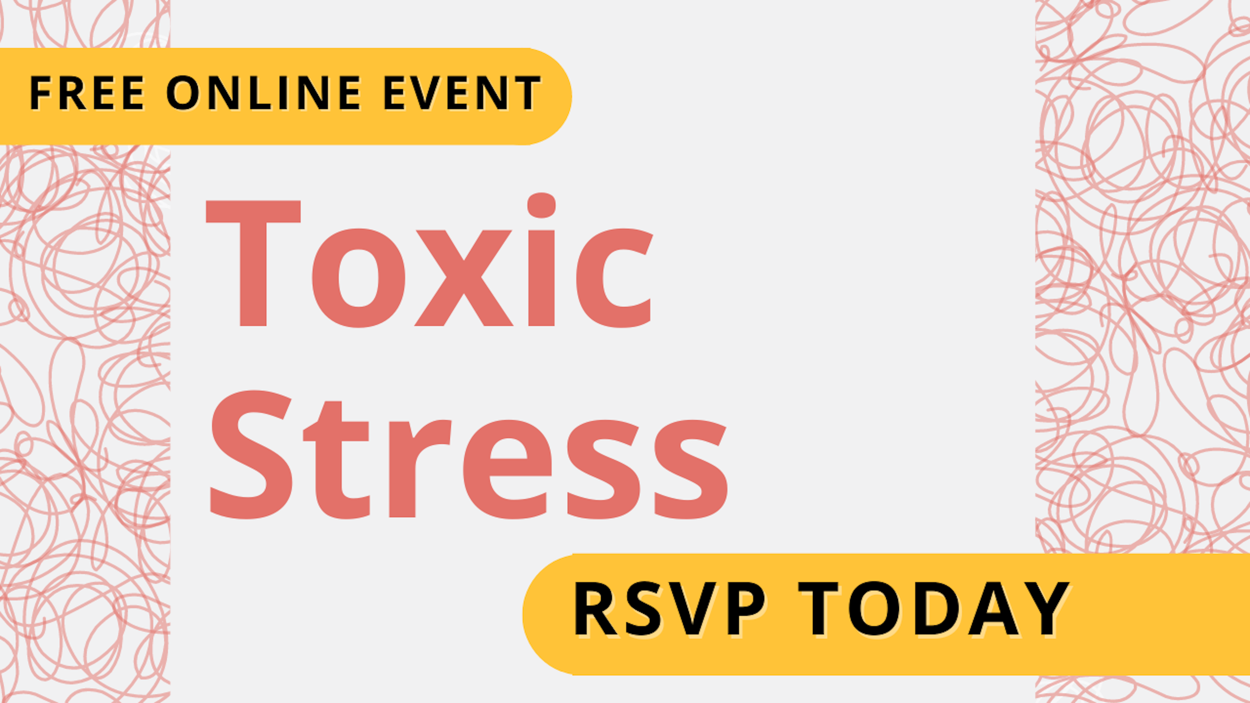 Graphic saying Free online event: Toxic Stress: RSVP TODAY