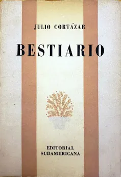 Portada del libro de relatos Bestiario editado por Editorial Sudamericana en 1951.
