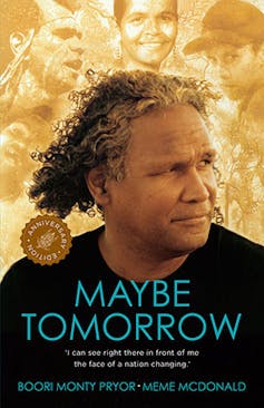 Maybe Tomorrow by Boori Monty Pryor and Meme McDonald.