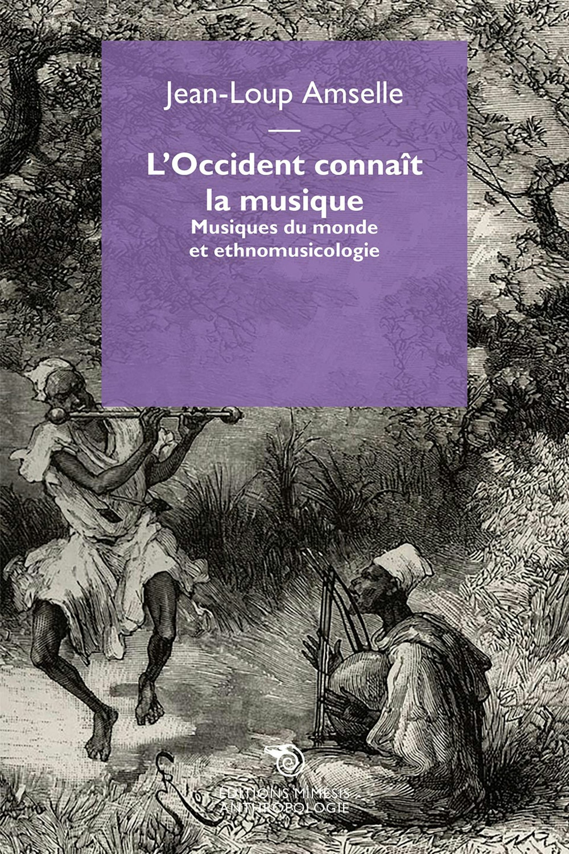 [« L’Occident connaît la musique »](https://www.editionsmimesis.fr/catalogue/loccident-connait-la-musique/) de Jean-Loup Amselle, éditions Mimesis, 2024, 178 p